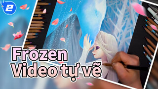 [Video tự vẽ] Frozen-Tổng hợp (Cập nhật liên tục)_A2
