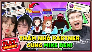 Mike Đen Lần Đầu Thăm Nhà Của Các HOT GIRL PARTNER Trong Play Together