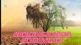 sebenernya bumi ini gersang🍂 ..semenjak ada dajjal jadi subur lagi🌾🛰️📡👁️