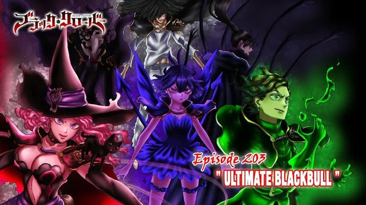 Black Clover (Season Terbaru) - Episode 203 [Subtitle Indonesia] -  -  Ultimate Blackbull  -