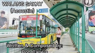 WALANG SAKAY (Acoustic) Written & Composed by Ron Calleja