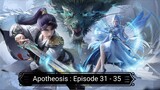 Apotheosis : Episode 31 - 35 [ Sub Indonesia ]