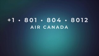 Número de Teléfono de Atención al Cliente de >> Air Canada® – Guía Completa Paso a Paso 2025