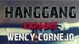 HANGGANG - WENCY CORNEJO (KARAOKE VERSION)