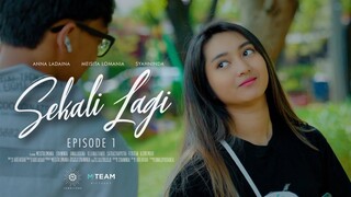 WEB SERIES SEKALI LAGI - Episode 1