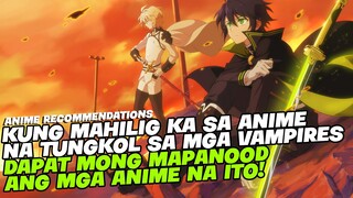 TOP 5 ANIME NA TUNGKOL SA MGA VAMPIRES NA DAPAT MONG PANOORIN!