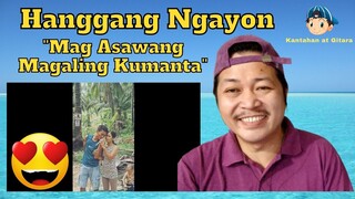 Hanggang Ngayon "Mag Asawang Magaling Kumanta" Reaction Video 😍