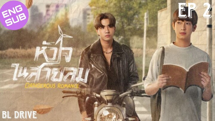 🇹🇭 Dangerous Romance | HD Episode 2 ~ [English Sub]