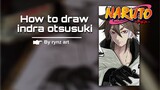 [Naruto Shipuden] drawing Indra Outsusuki  ,bareng Abang rynz art hehe😋