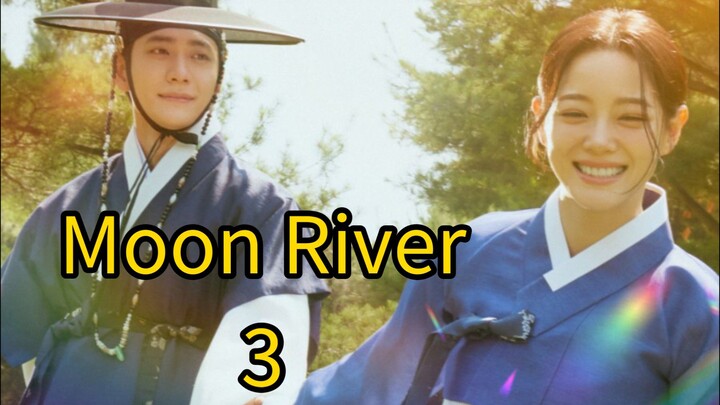 🇰🇷EPISODE 3: MOON RIVER [ENGLISH SUBTITLE]