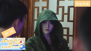 [Eng Sub] Adventure during Youth Season 2 Episode 16