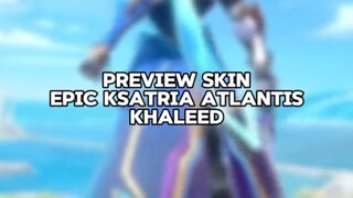 Review Skin Ksatria Atlantis! Khaleed Mobile Legends