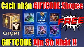 Hướng Dẫn Cách Nhận GIFTCODE Shopee Xịn Sò Nhất Từ Trước Tới Giờ | GIFTCODE Skin Bậc S+ | Xuân TV