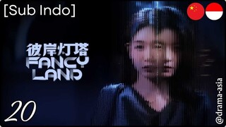 [Sub Indo] Fancy Land – Eps. 20 (2025)