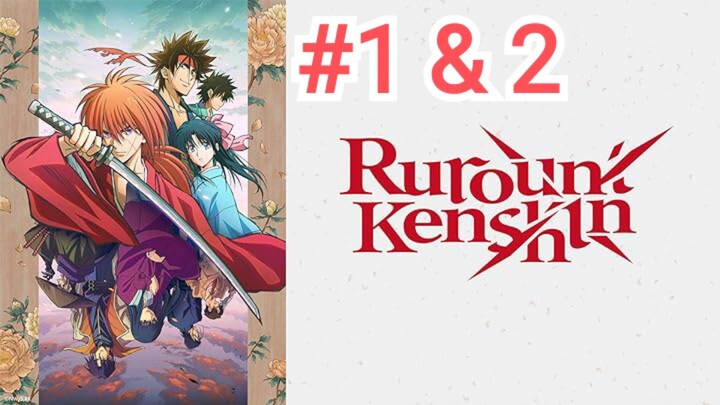 Rurouni Kenshin 2023 • Complete Ep 1 & 2 • ENG DUB w/ SUB