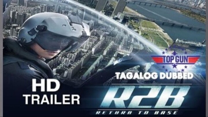 RETURN TO BASE ᴴᴰ ᵀᴿᴬᴵᴸᴱᴿˢ | Tagalog Dubbed