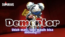 DEMENTOR: Udah mati, tapi masih bisa menang | SUPER SUS