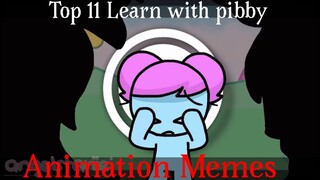 //Top 11 \\  learn with Pibby Animation memes