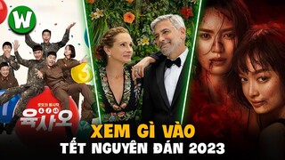 Top 8 Phim Nên Xem Tết Nguyên Đán 2023