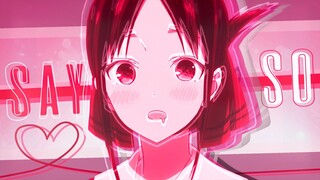 Kaguya-sama Love is War「AMV」Say So (jap.ver.)