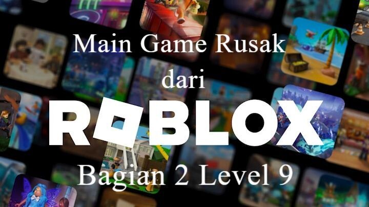 Main Game Rusak dari Roblox bagian 2 level 9