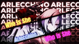 Arlecchino - Who is She [Genshin Impact]