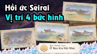 Vị trí cụ thể chụp 4 bức hình " Hồi ức Seirai " | Inazuma Genshin Impact