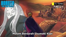 BORUTO TIME TRAVEL - 3 OTSUTSUKI KUNO! KAGYO, SERYU & MYRA! BORUTO JELASKAN MALAM BERDARAH UZUSHI