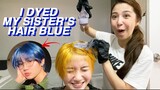 I DYED MY SISTER'S HAIR BLUE