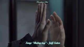 [Vietsub] "Buông tay" (ปล่อยมือ) - JEFF [MUSIC VIDEO]