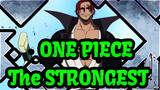 ONE PIECE|[Super Epic]Special OST for Four Emperors-The STRONGEST!