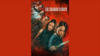 The Shadow Strays - 2024 (SUB Malay)