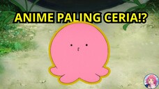 Anime ceria akhirnya rilis | Takopi No Genzai