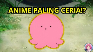 Anime ceria akhirnya rilis | Takopi No Genzai