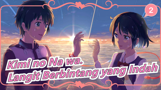 [Kimi no Na wa.] Cara Menggambar Langit Berbintang yang Indah_2