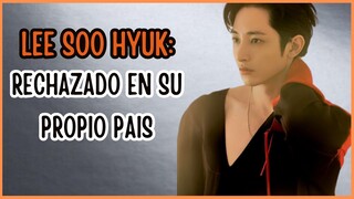 LEE SOO HYUK: RECHAZADO EN SU PROPIO PAIS