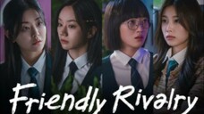 Friendly Rivalry : Episode 11 Eng Sub HD