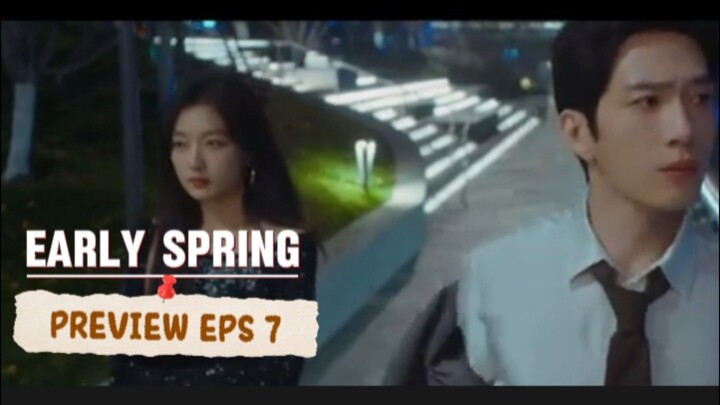 Early spring episode 7 preview - | sun qian jing boran | eng sub