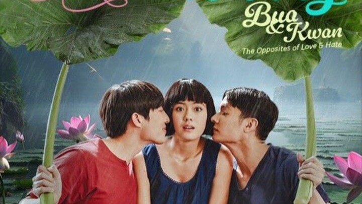 EP.2 E-Bua Gup Ai Kwan |The Opposites of Love and Hate | [Eng sub]