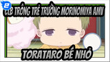 [CLB Trông trẻ trường Morinomiya AMV] Các cảnh phim ToraTaro bé nhỏ (Phần2)_2