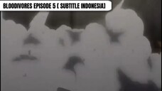 BLOODIVORES EPISODE 5 [ SUBTITLE INDONESIA ]