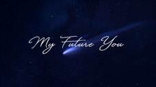 My Future You 2024 (Full movie)