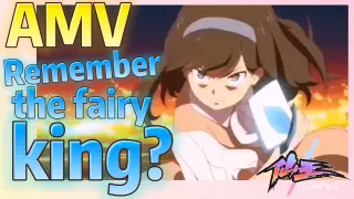 [The daily life of the fairy king]  AMV | Remember the fairy king?