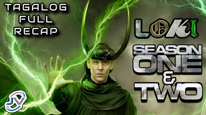 [COMPLETE] LOKI SEASON ONE & TWO | TAGALOG FULL RECAP | Juan's Viewpoint Movie Recaps