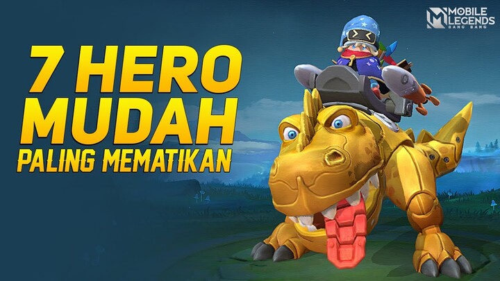 7 HERO MUDAH TAPI MEMATIKAN SEASON 22 ▪ Mobile Legends