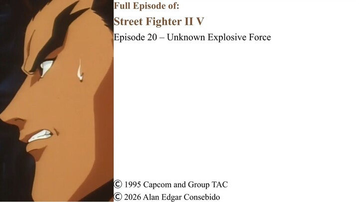 Full Episode 20 – Unknown Explosive Force | Street Fighter II V