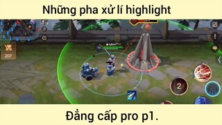 Những pha xử lí highlight đẳng cấp pro p1