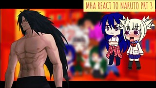 🍜BNHA/MHA REACT TO NARUTO🍥|| [PART 3]