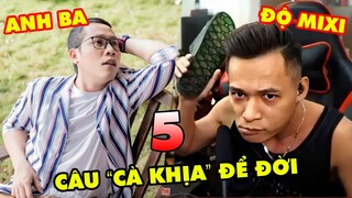 TOP 5 câu nói "CÀ KHỊA" để đời của các streamer Việt Nam: Độ Mixi, Thầy Giáo Ba, Dũng CT