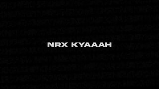 My Favorite NRX Kyaaah Moment